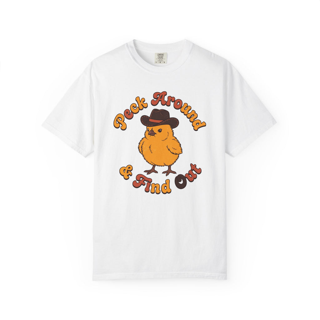 Peck Around & Find Out T-shirt