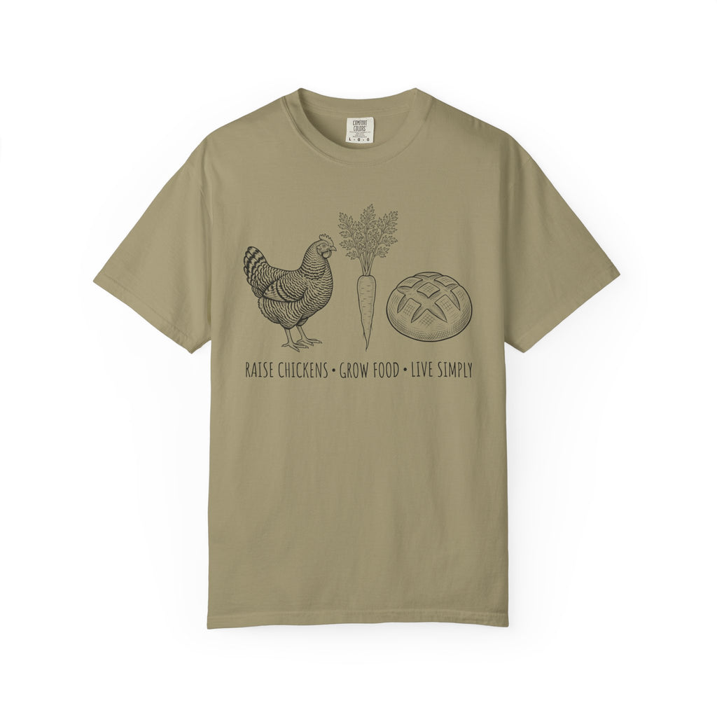 Raise Chickens, Grow Food, Live Simply T-shirt