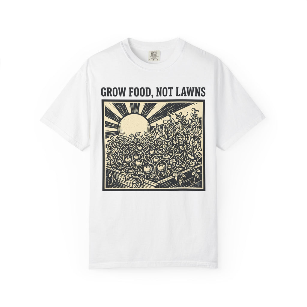 Grow Food, Not Lawns T-shirt