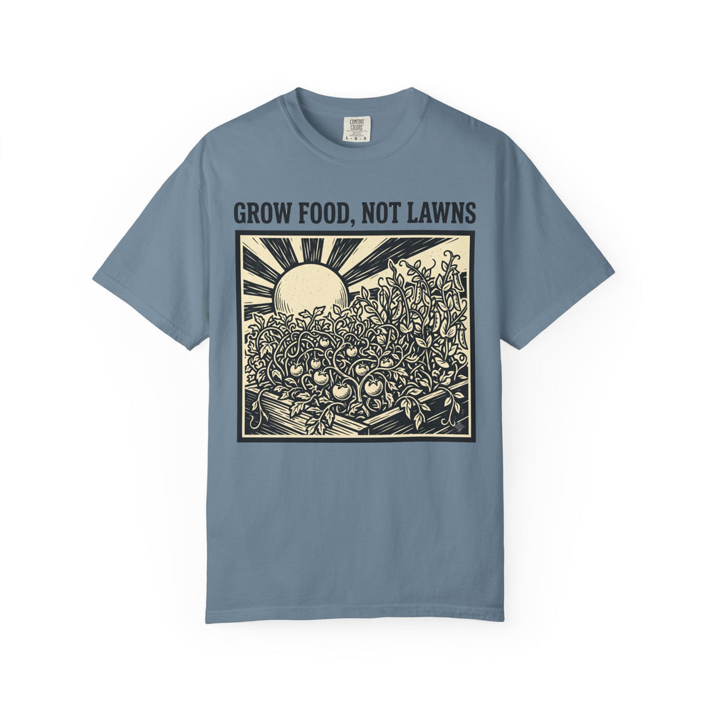 Grow Food, Not Lawns T-shirt