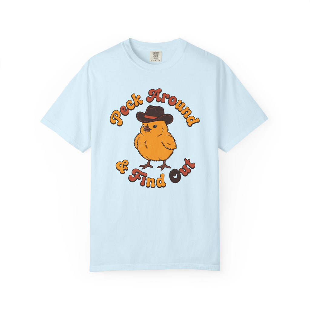 Peck Around & Find Out T-shirt