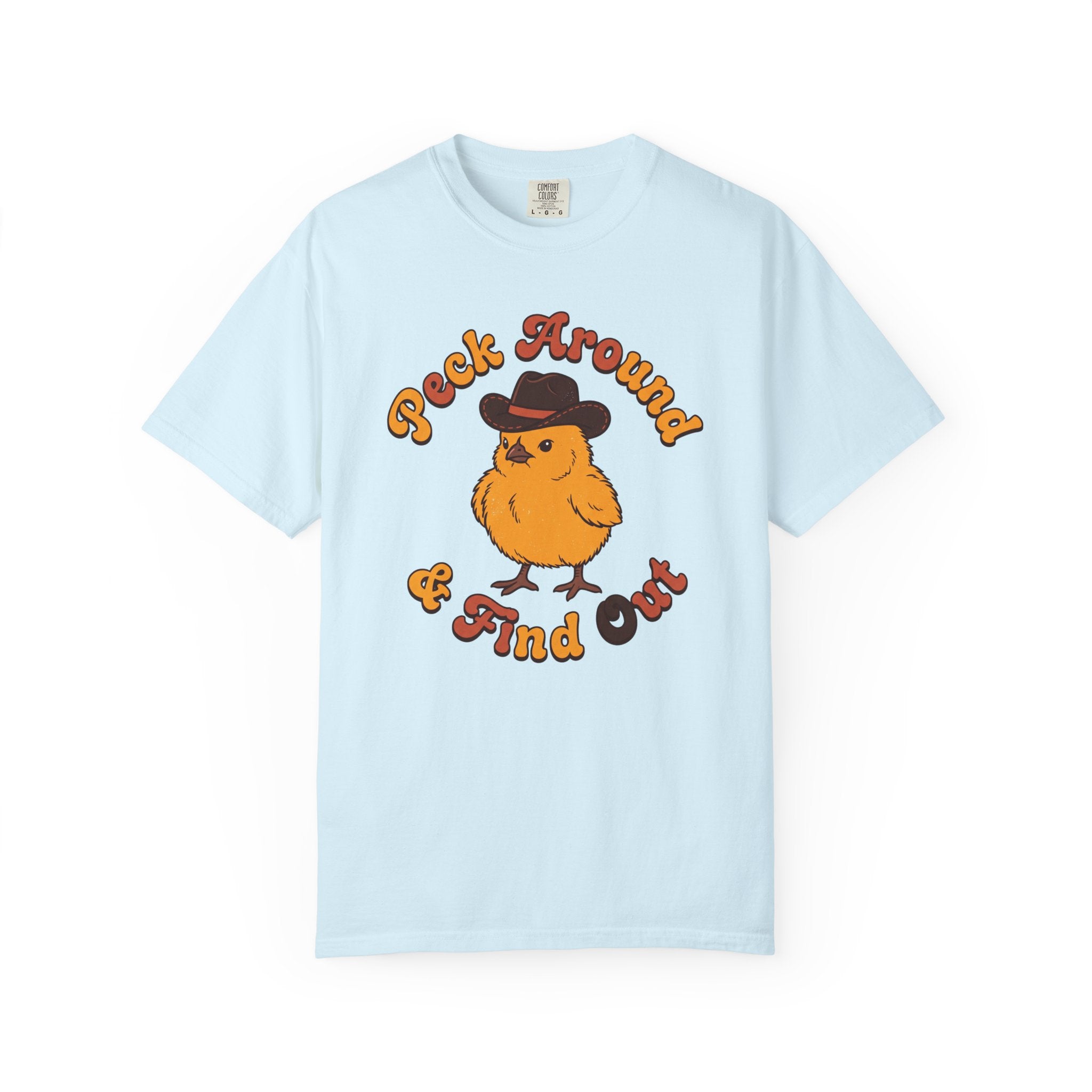 Peck Around & Find Out T-shirt