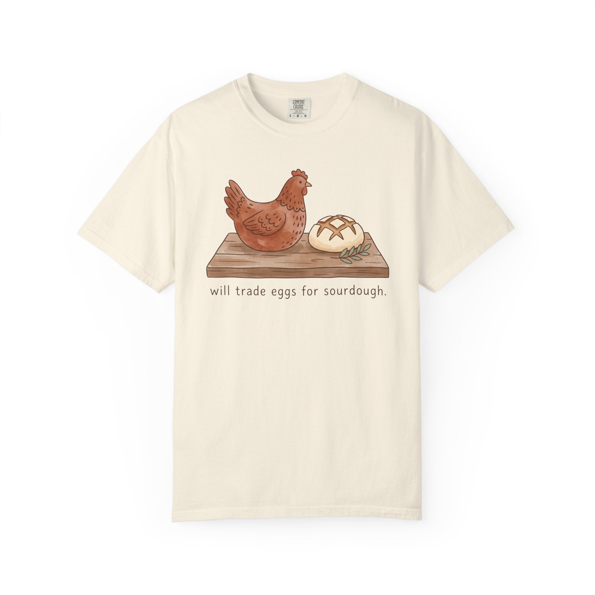 Will Trade Eggs For Sourdough T-Shirt