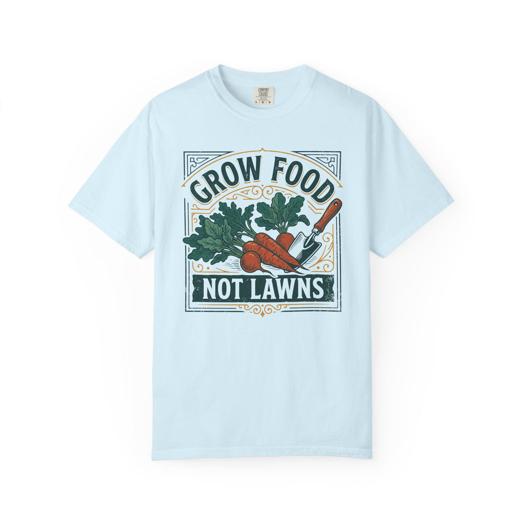 Grow Food, Not Lawns V2 T-shirt