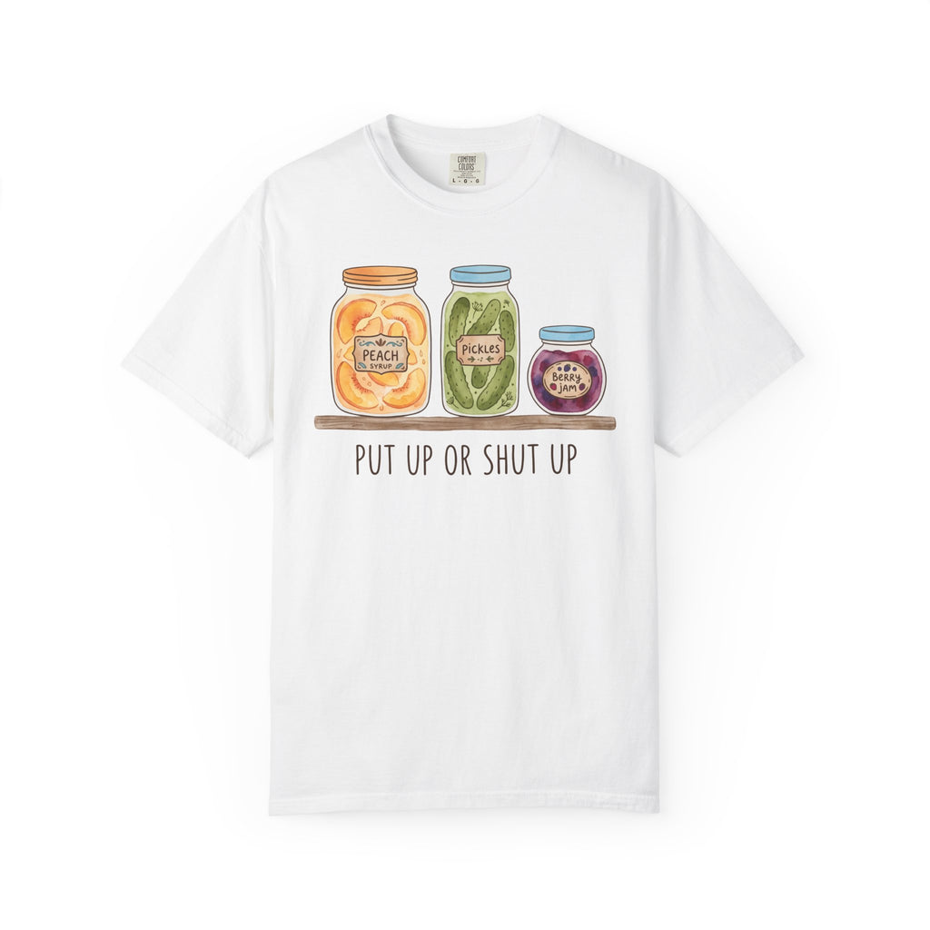 Put Up Or Shut Up T-shirt