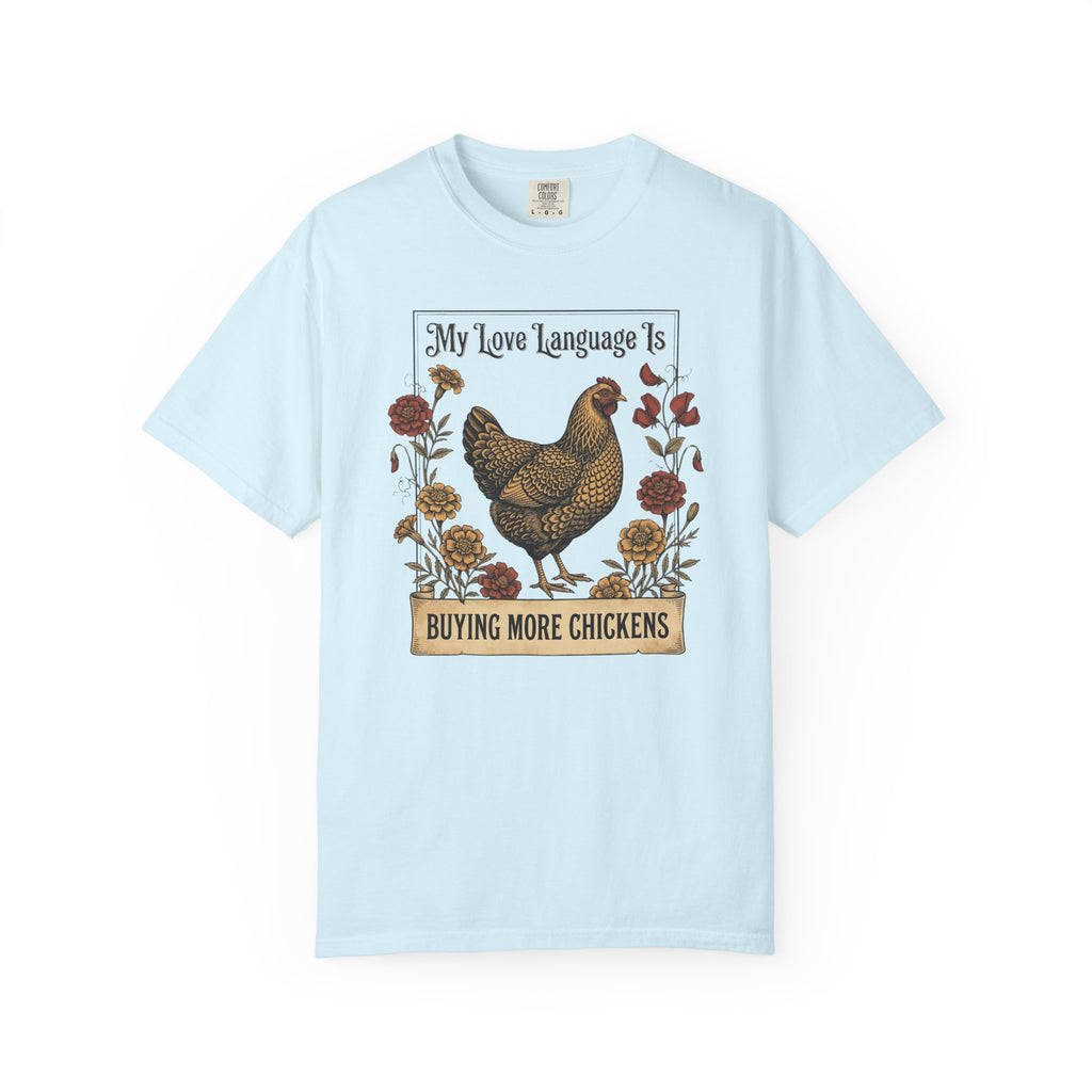 Buying More Chickens T-shirt
