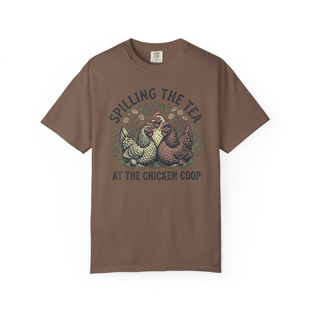 Spilling The Tea At The Chicken Coop T-Shirt