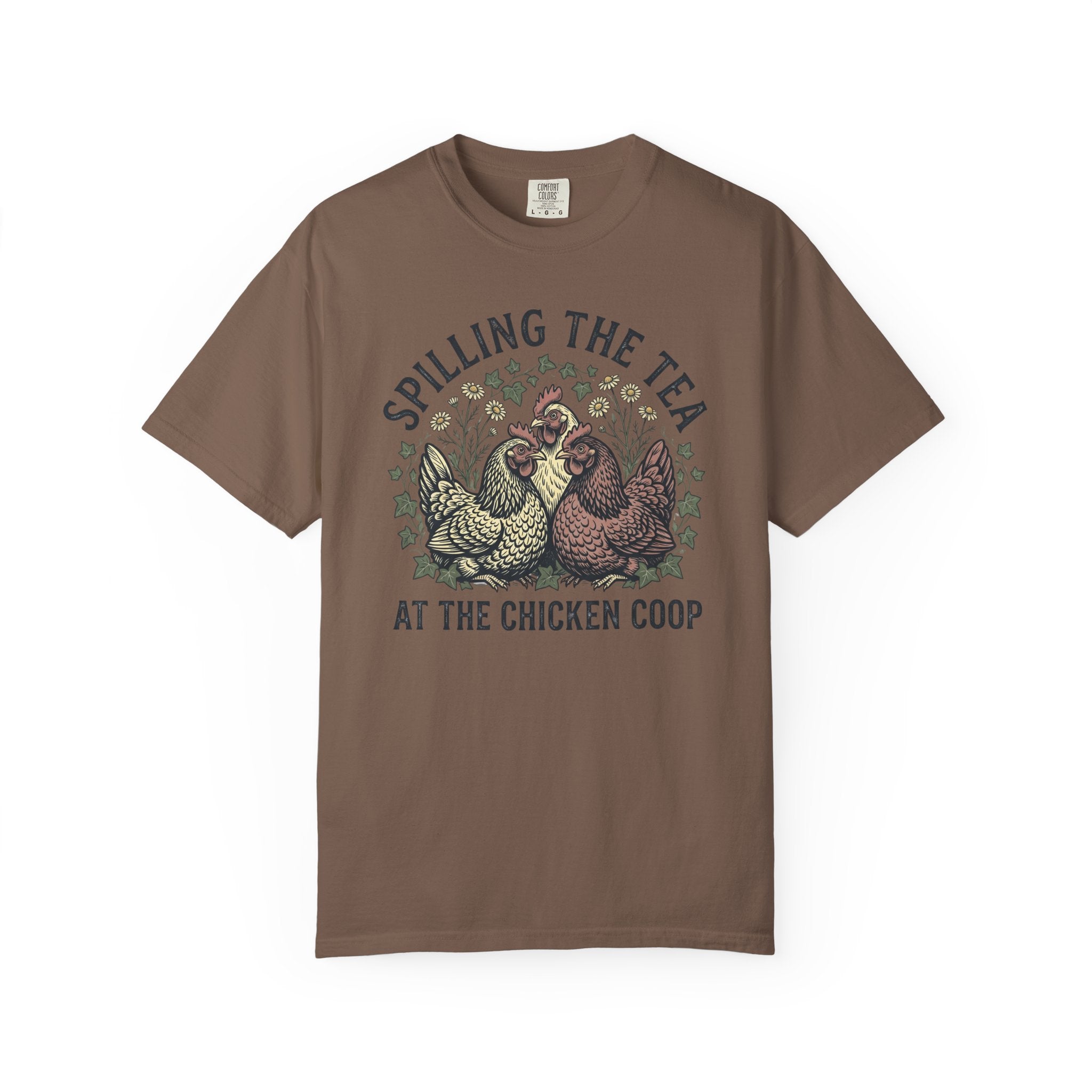 Spilling The Tea At The Chicken Coop T-Shirt