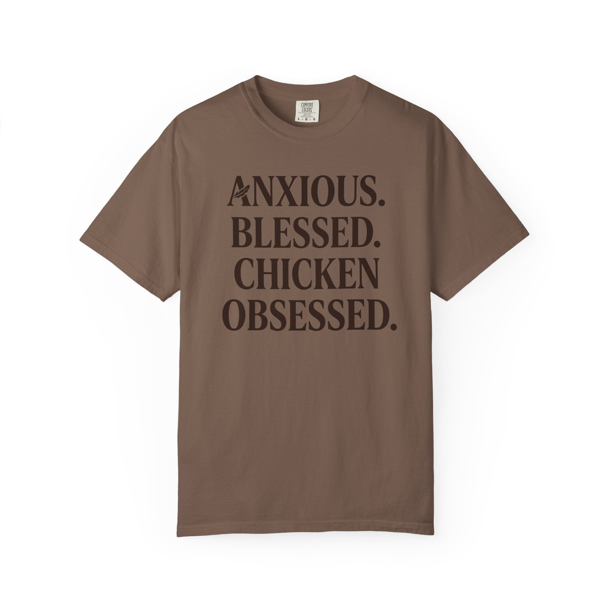 Anxious Blessed Chicken Obsessed T-shirt