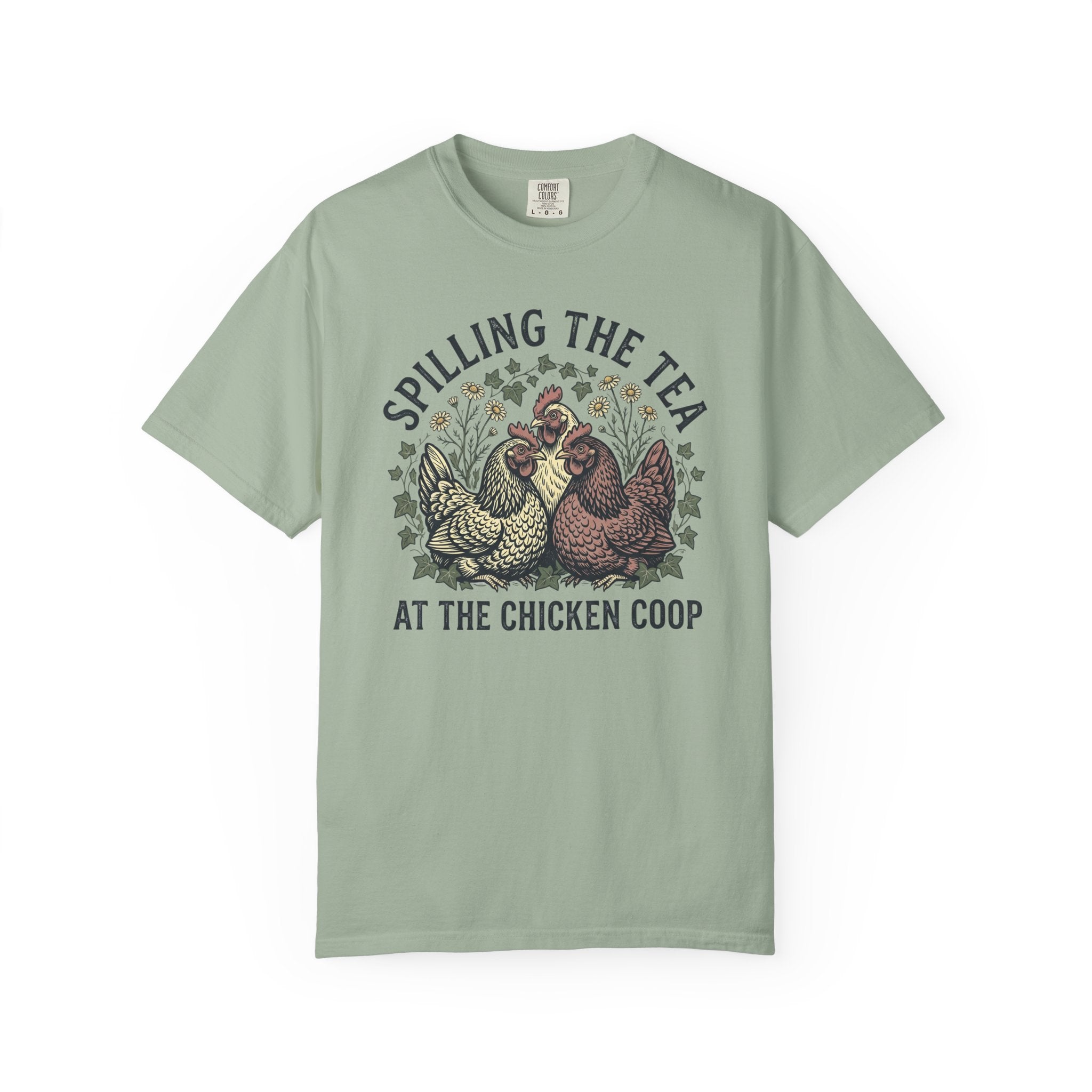 Spilling The Tea At The Chicken Coop T-Shirt