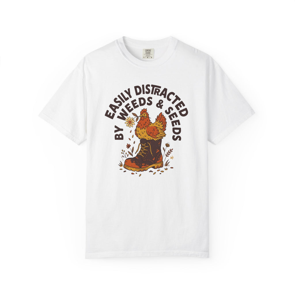 Easily Distracted By Weeds T-shirt