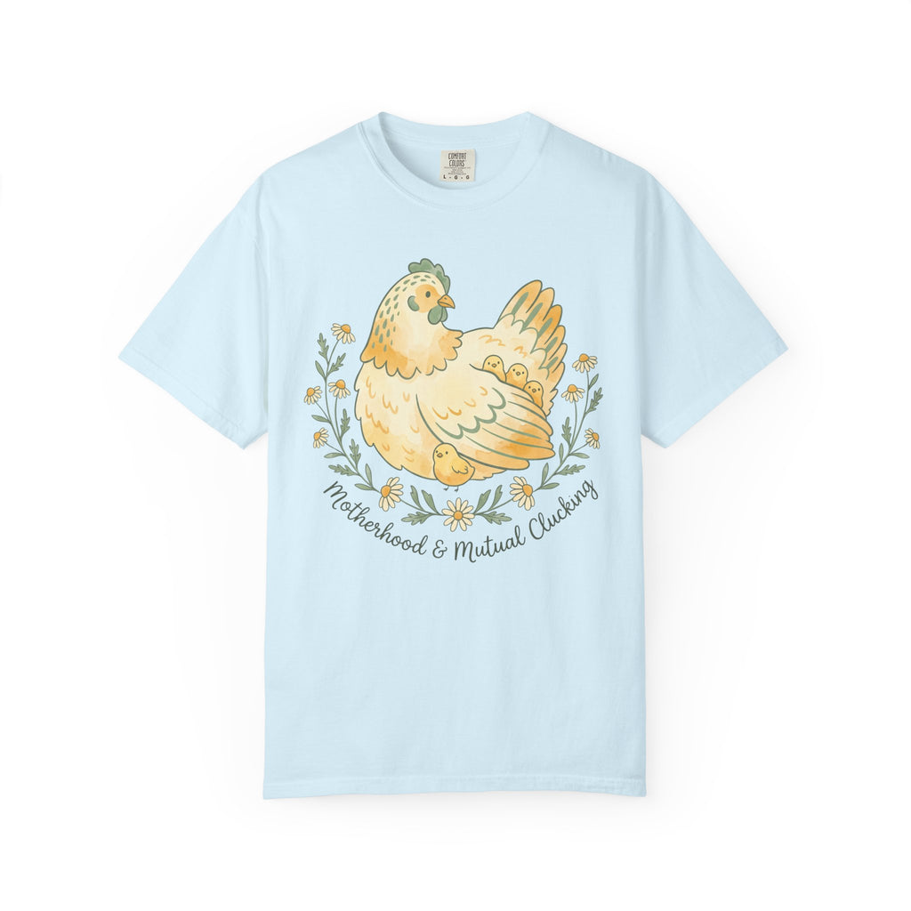 Motherhood & Mutual Clucking T-shirt