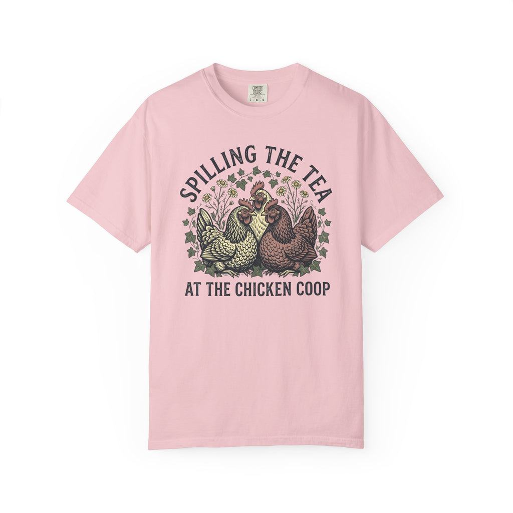 Spilling The Tea At The Chicken Coop T-Shirt