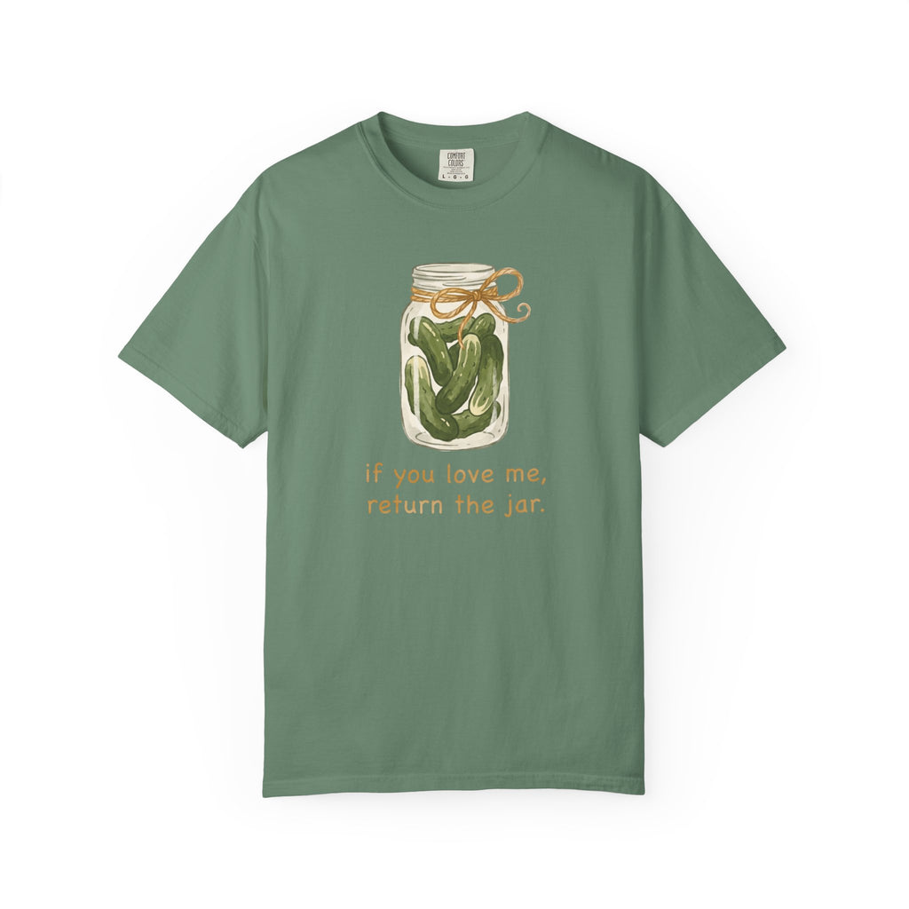If You Love Me Return The Jar T-shirt