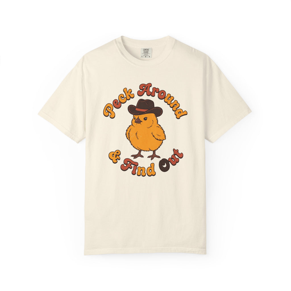 Peck Around & Find Out T-shirt