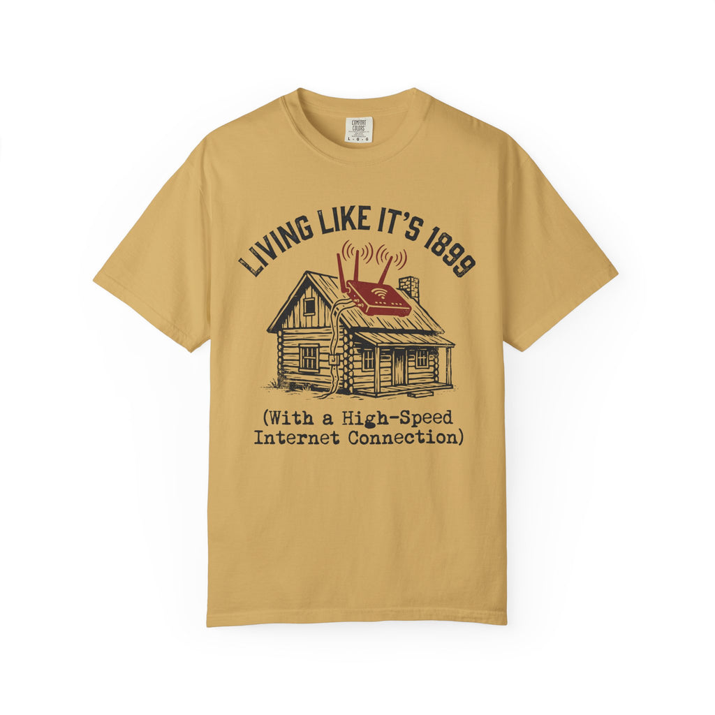 Living Like It's 1899 T-shirt