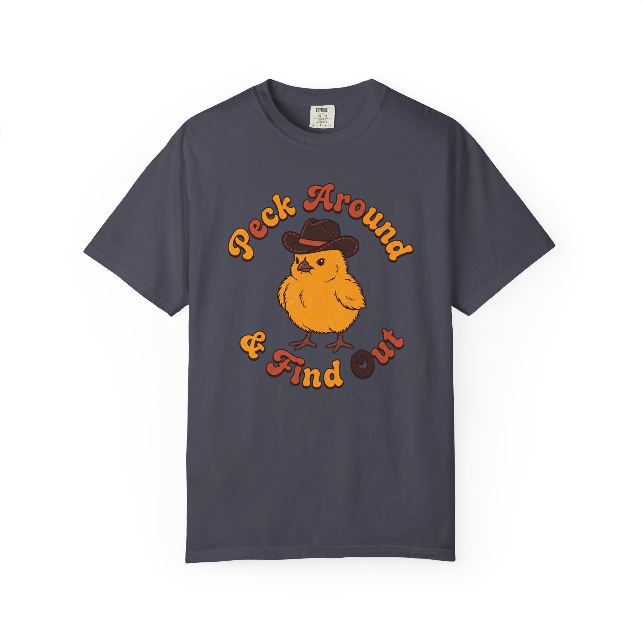 Peck Around & Find Out T-shirt