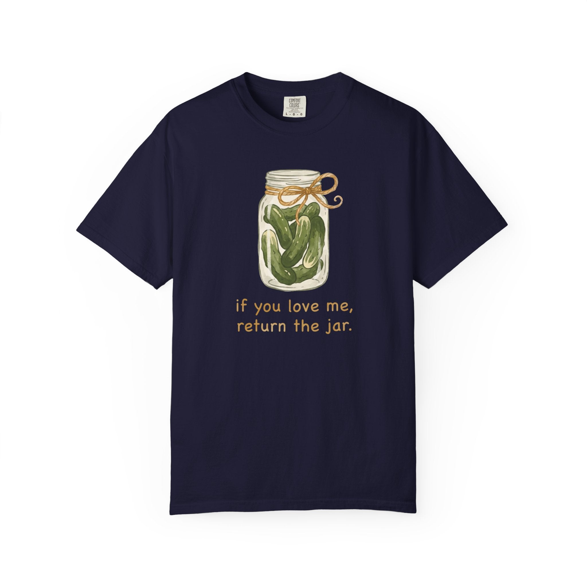 If You Love Me Return The Jar T-shirt