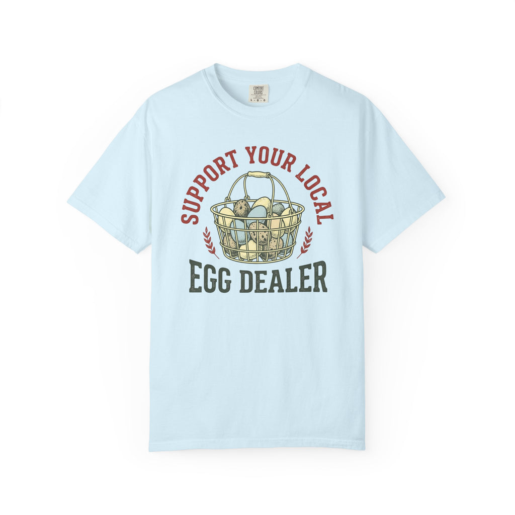 Support Your Local Egg Dealer V2 T-Shirt