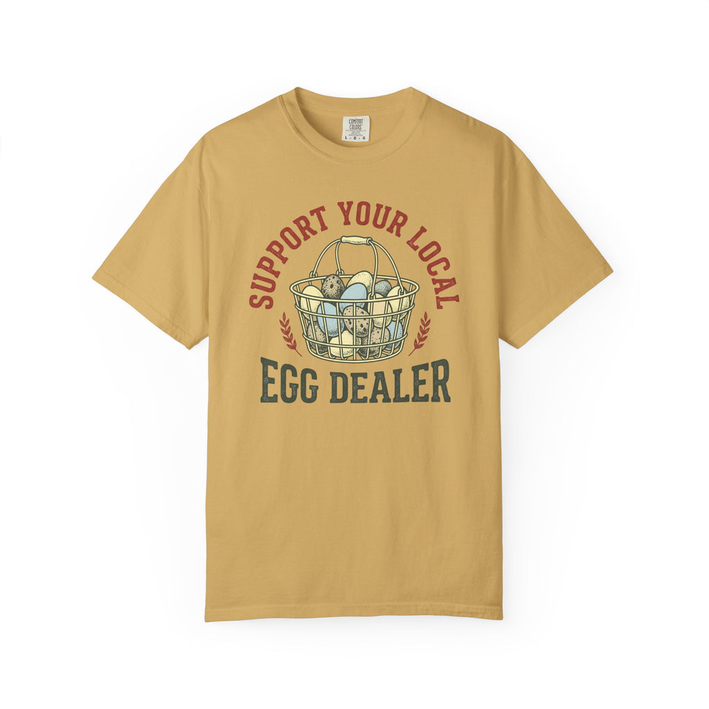 Support Your Local Egg Dealer V2 T-Shirt