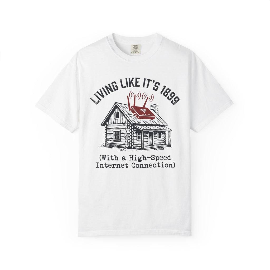 Living Like It's 1899 T-shirt