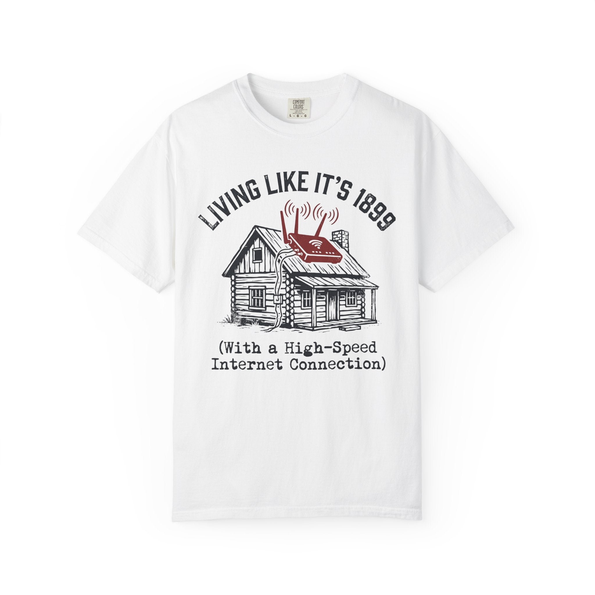 Living Like It's 1899 T-shirt