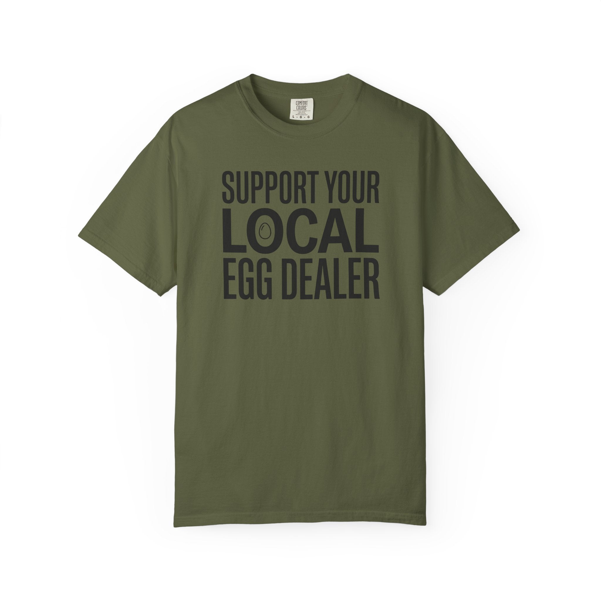 Support Your Local Egg Dealer T-Shirt
