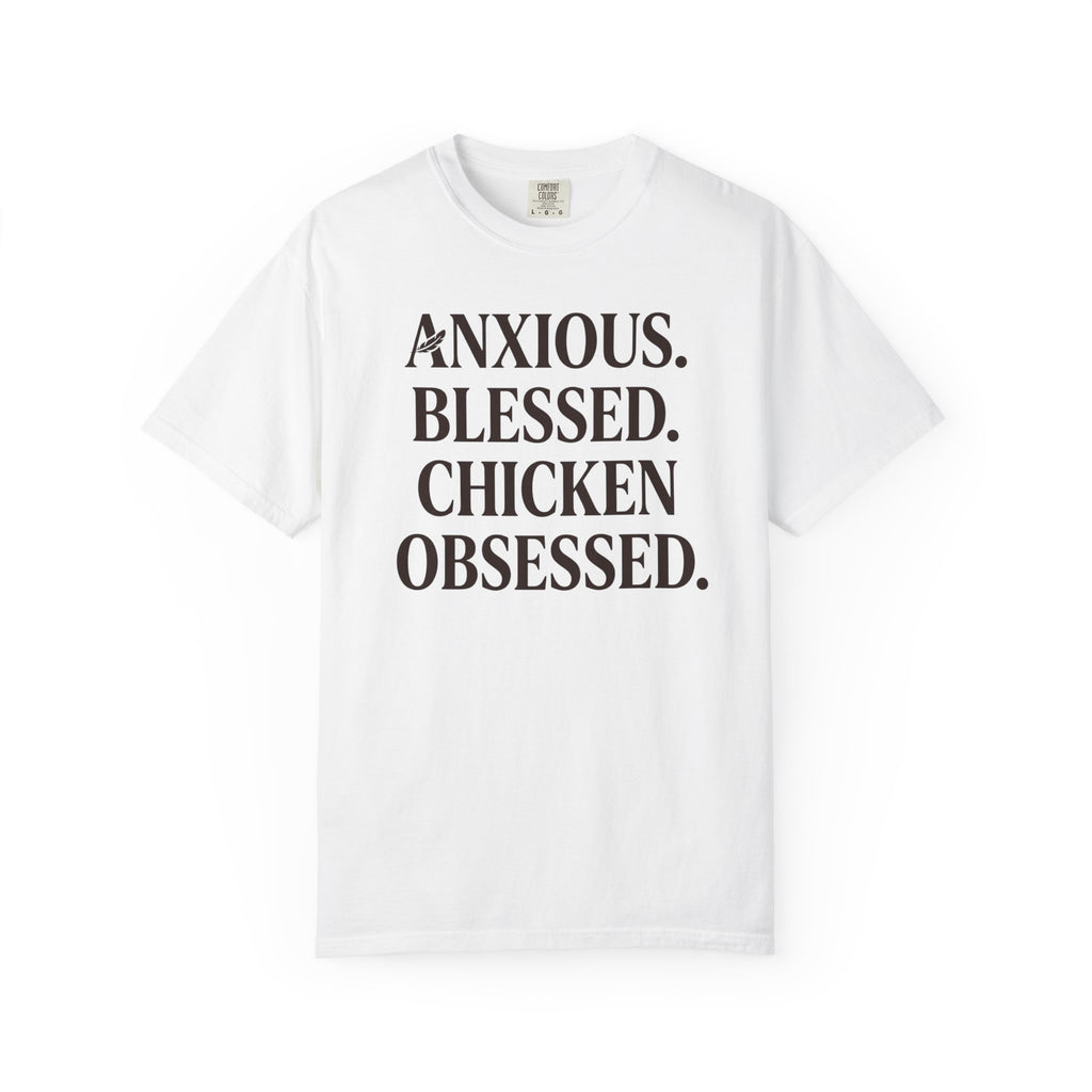 Anxious Blessed Chicken Obsessed T-shirt
