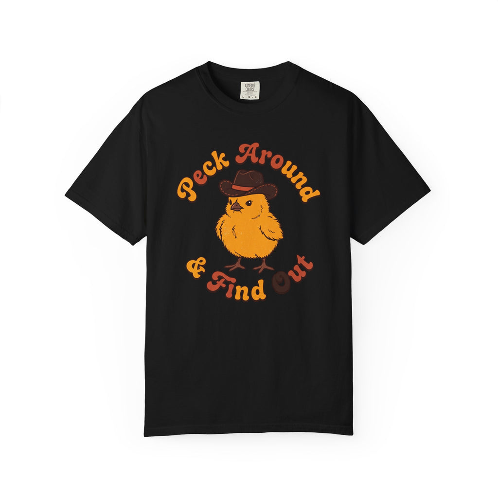 Peck Around & Find Out T-shirt
