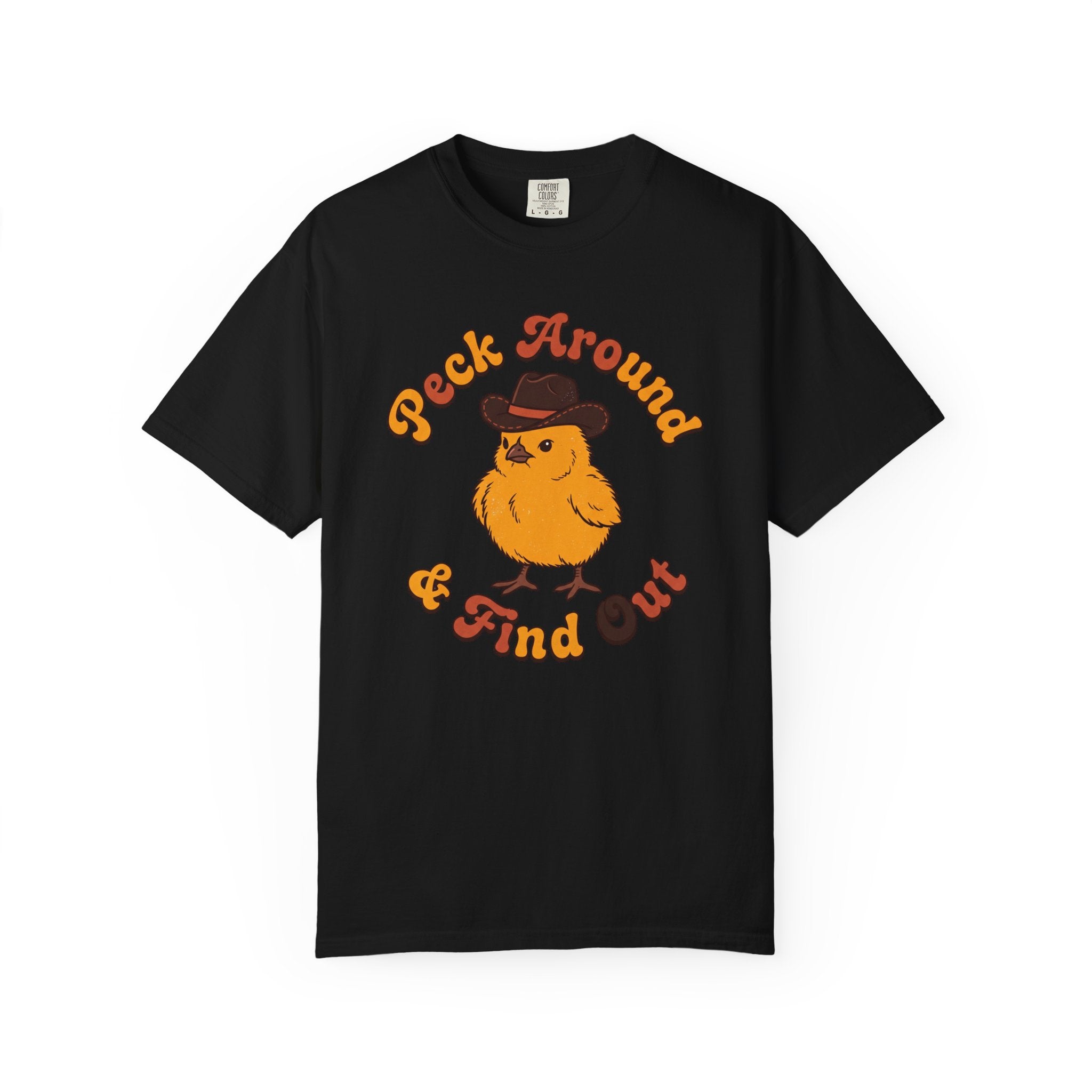 Peck Around & Find Out T-shirt