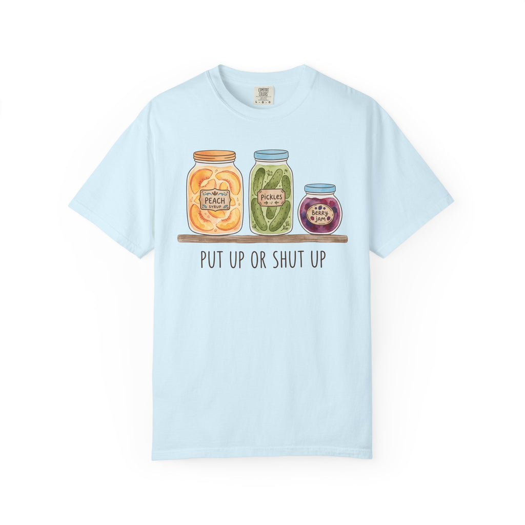 Put Up Or Shut Up T-shirt
