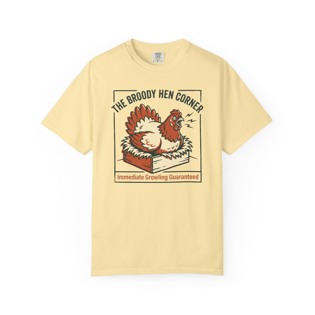 The Broody Hen Corner T-Shirt