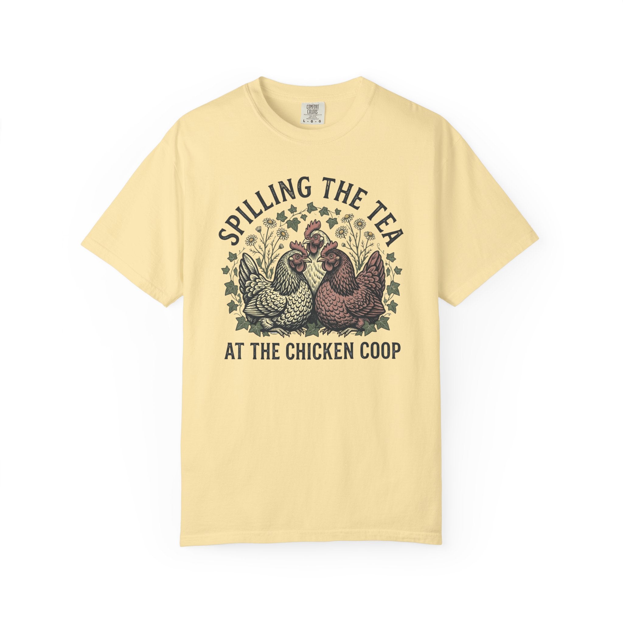 Spilling The Tea At The Chicken Coop T-Shirt