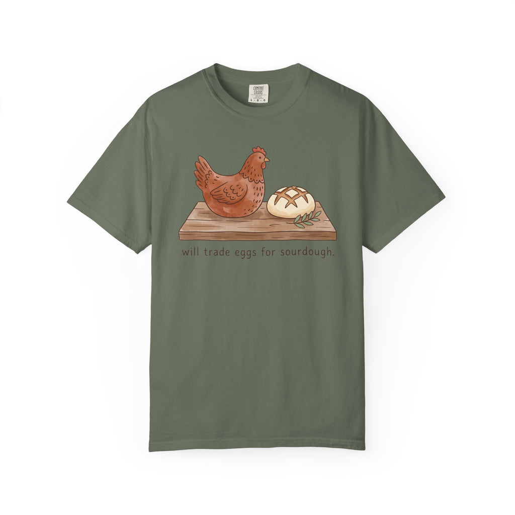 Will Trade Eggs For Sourdough T-Shirt