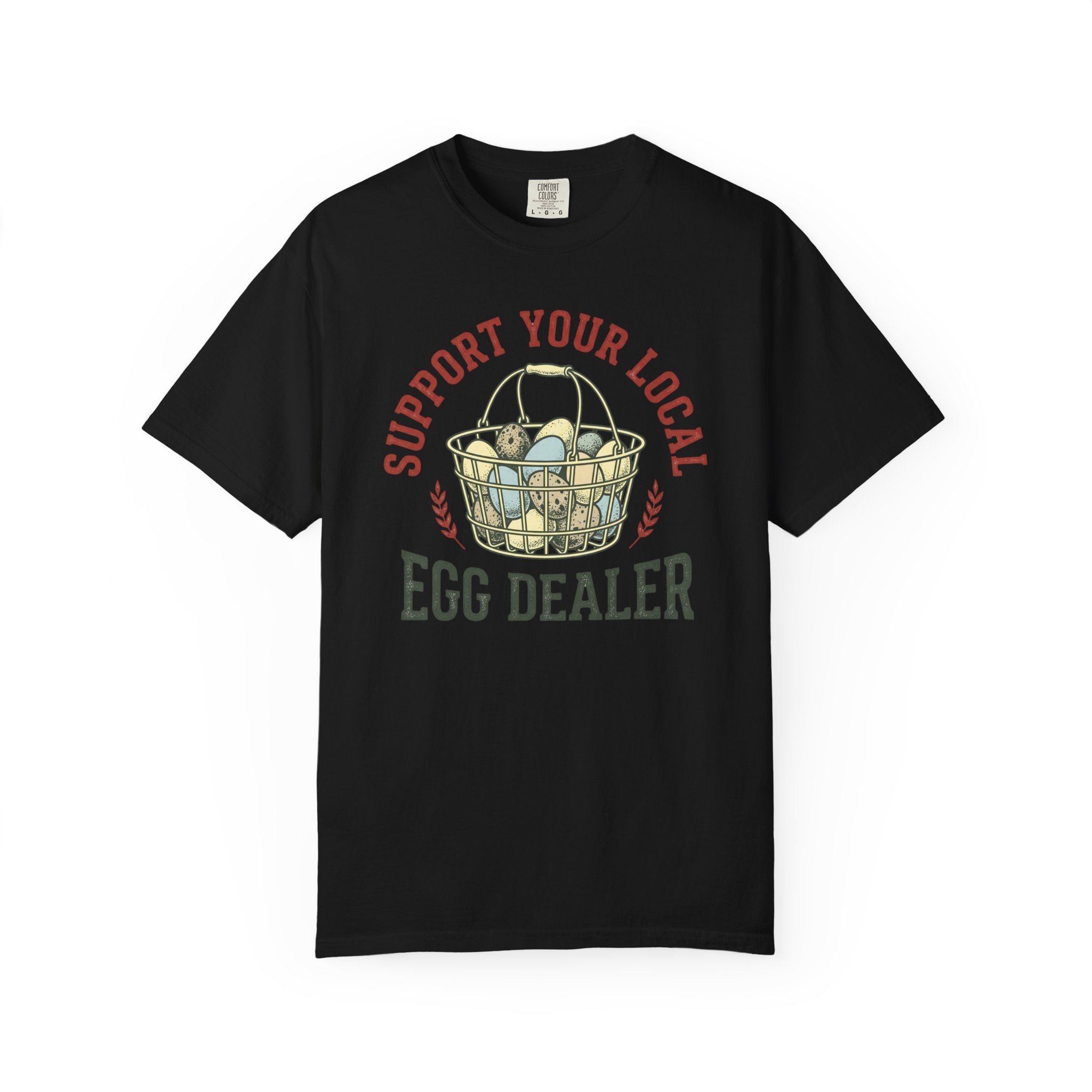 Support Your Local Egg Dealer V2 T-Shirt