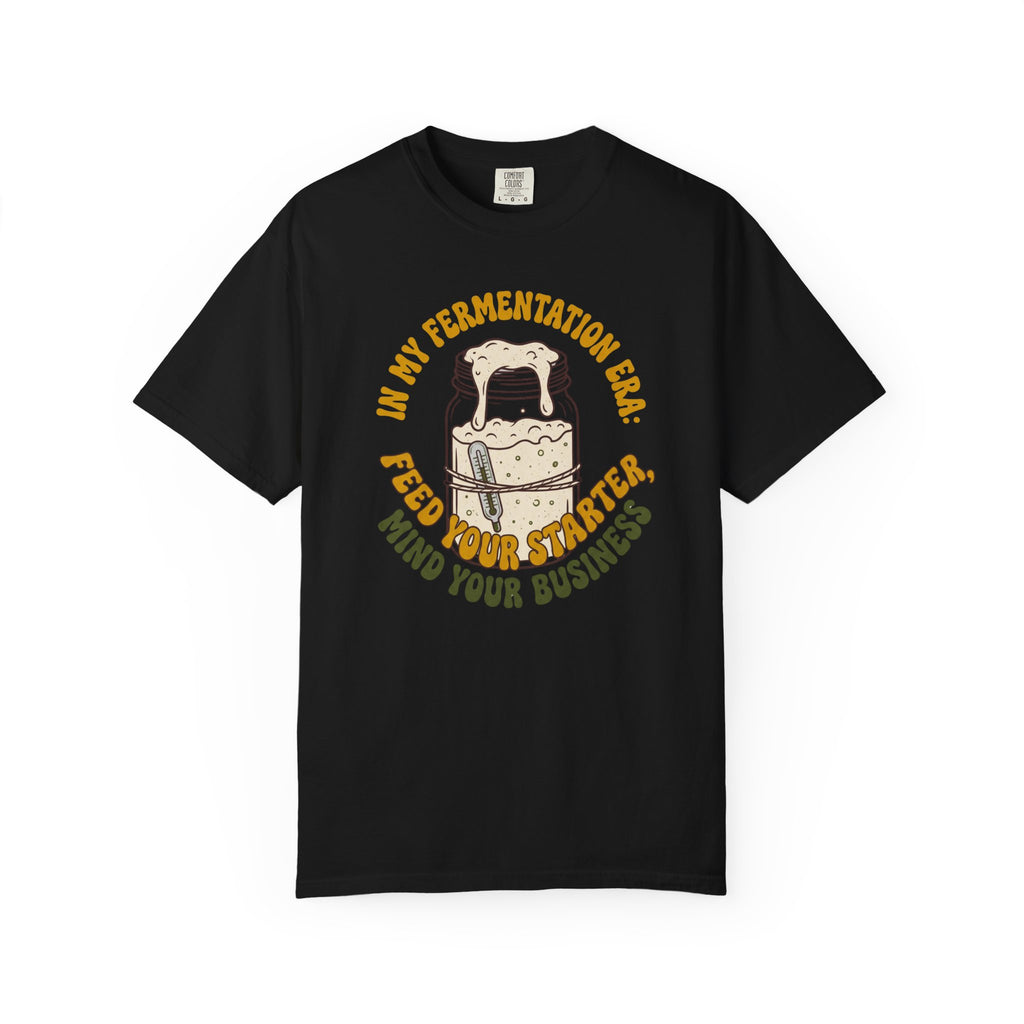 In My Fermentation Era T-shirt