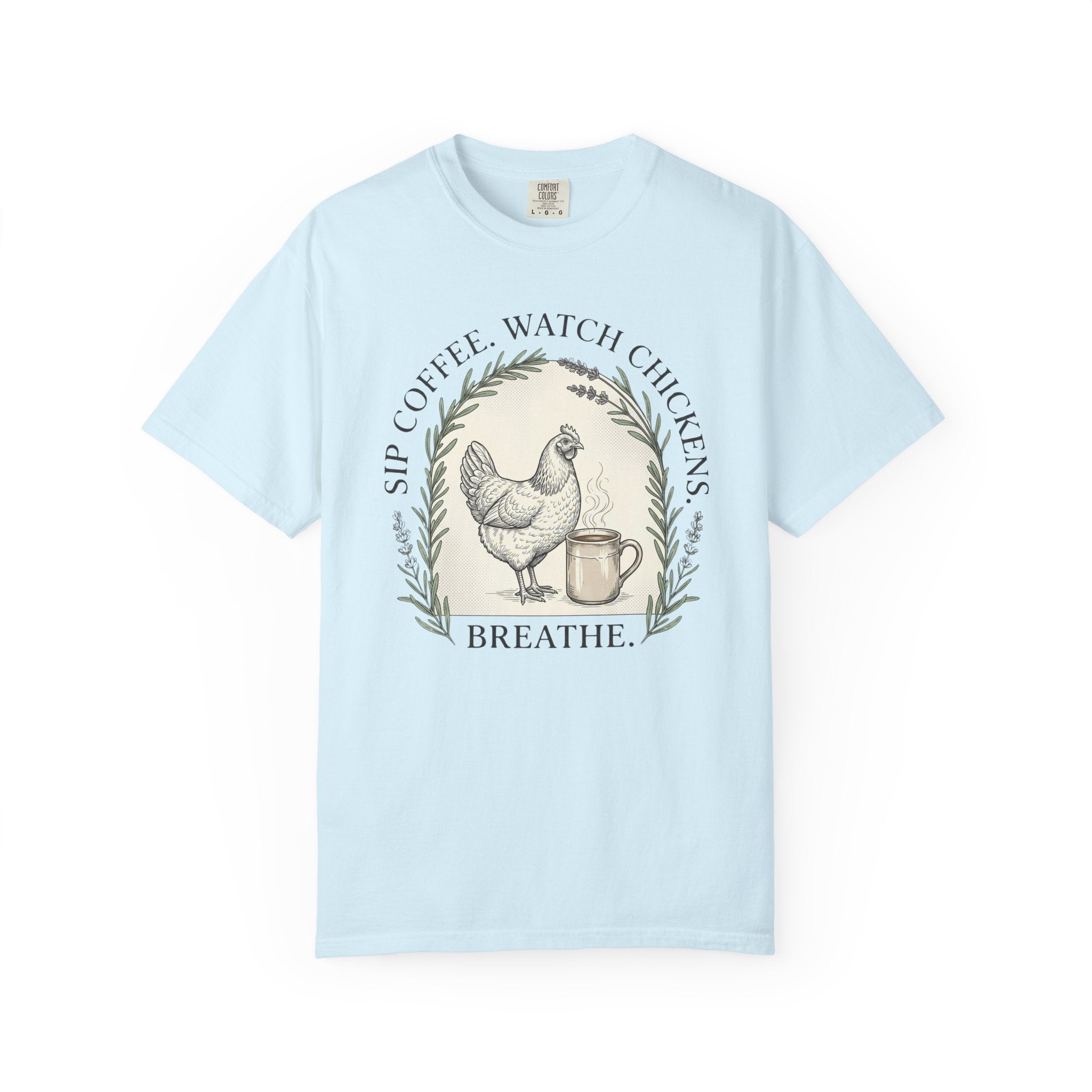 Sip Coffee Watch Chickens T-Shirt