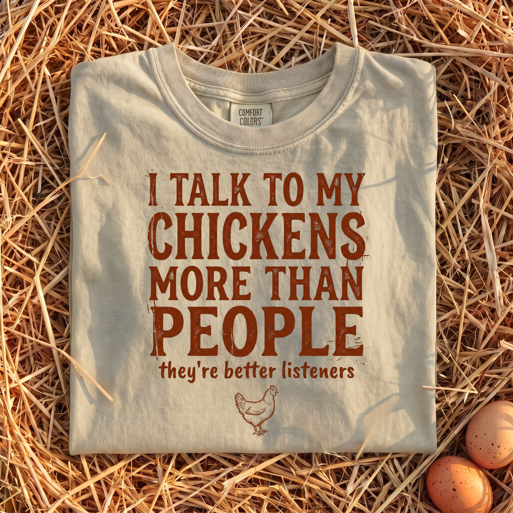 I Talk To My Chickens T-Shirt