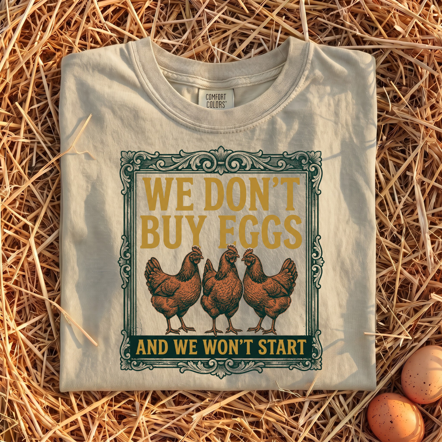 We Don't Buy Eggs T-Shirt