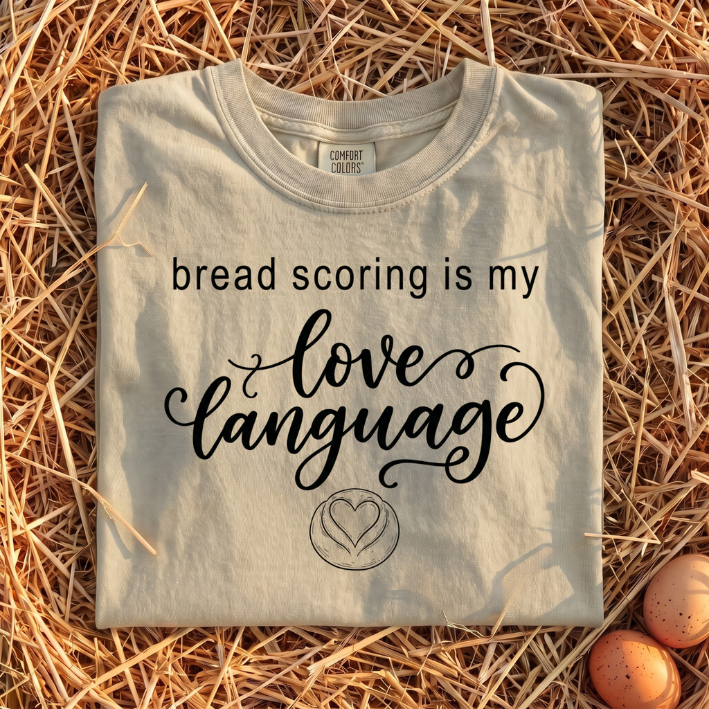 Bread Scoring Is My Love Language V2 T-Shirt