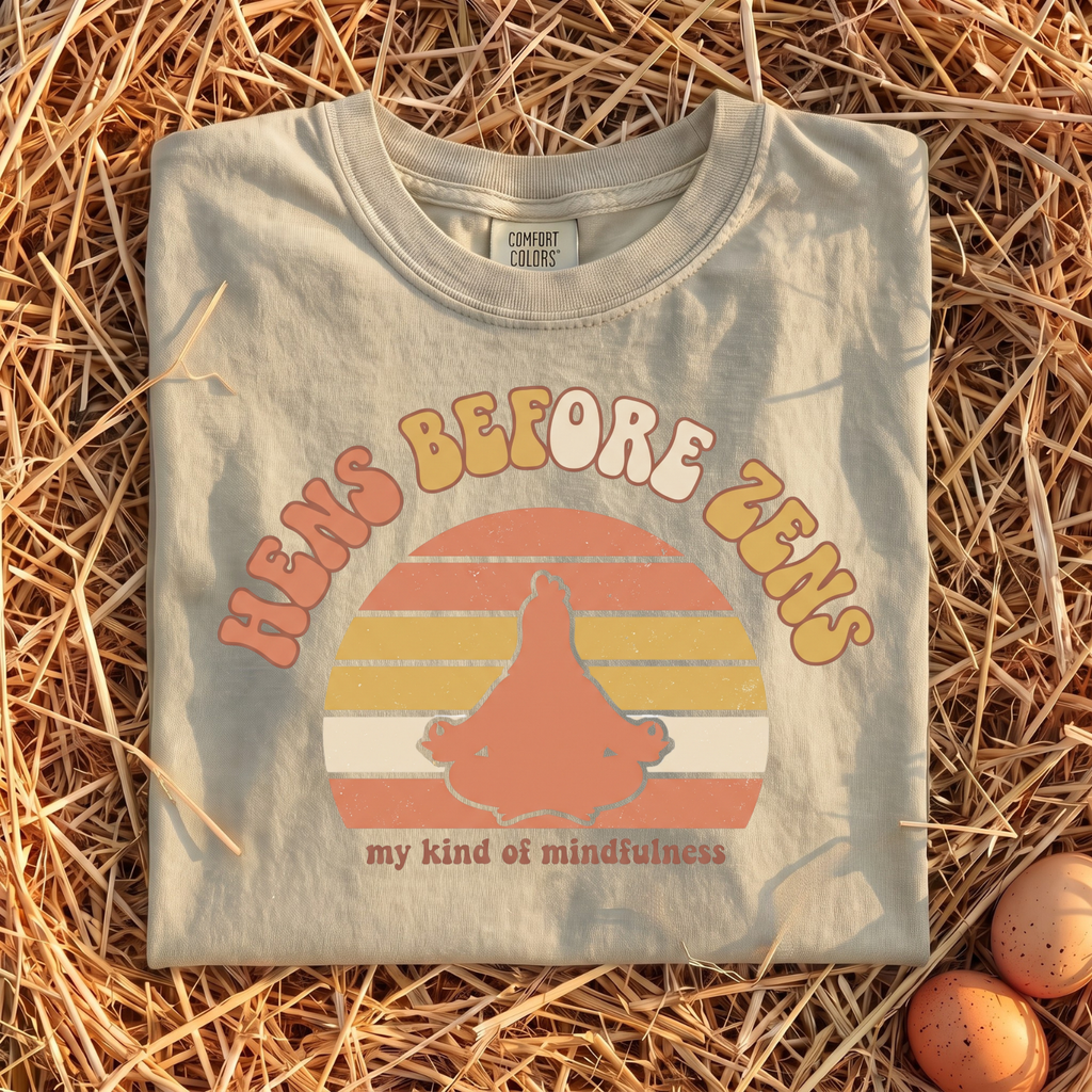 Hens Before Zens T-Shirt
