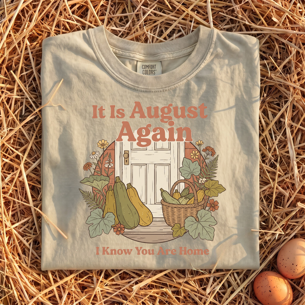 It Is August Again T-Shirt