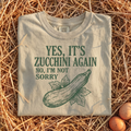 Yes, It's Zucchini Again T-Shirt