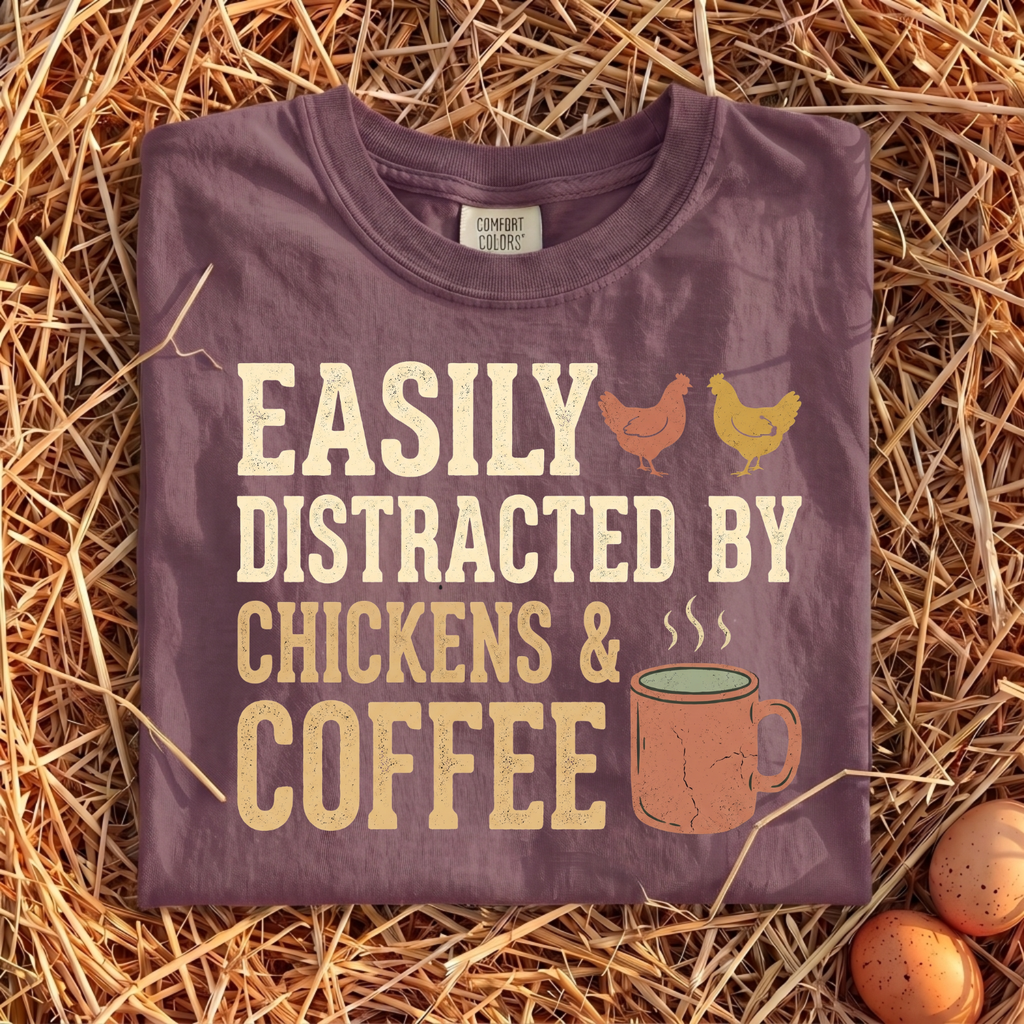 Easily Distracted By Chickens & Coffee T-Shirt