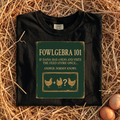 Fowlgebra 101 T-Shirt