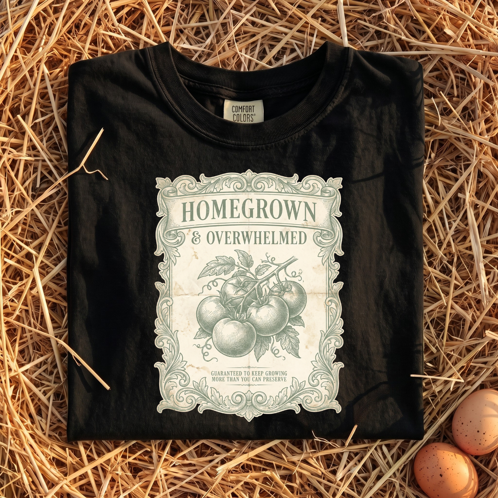 Homegrown & Overwhelmed T-Shirt
