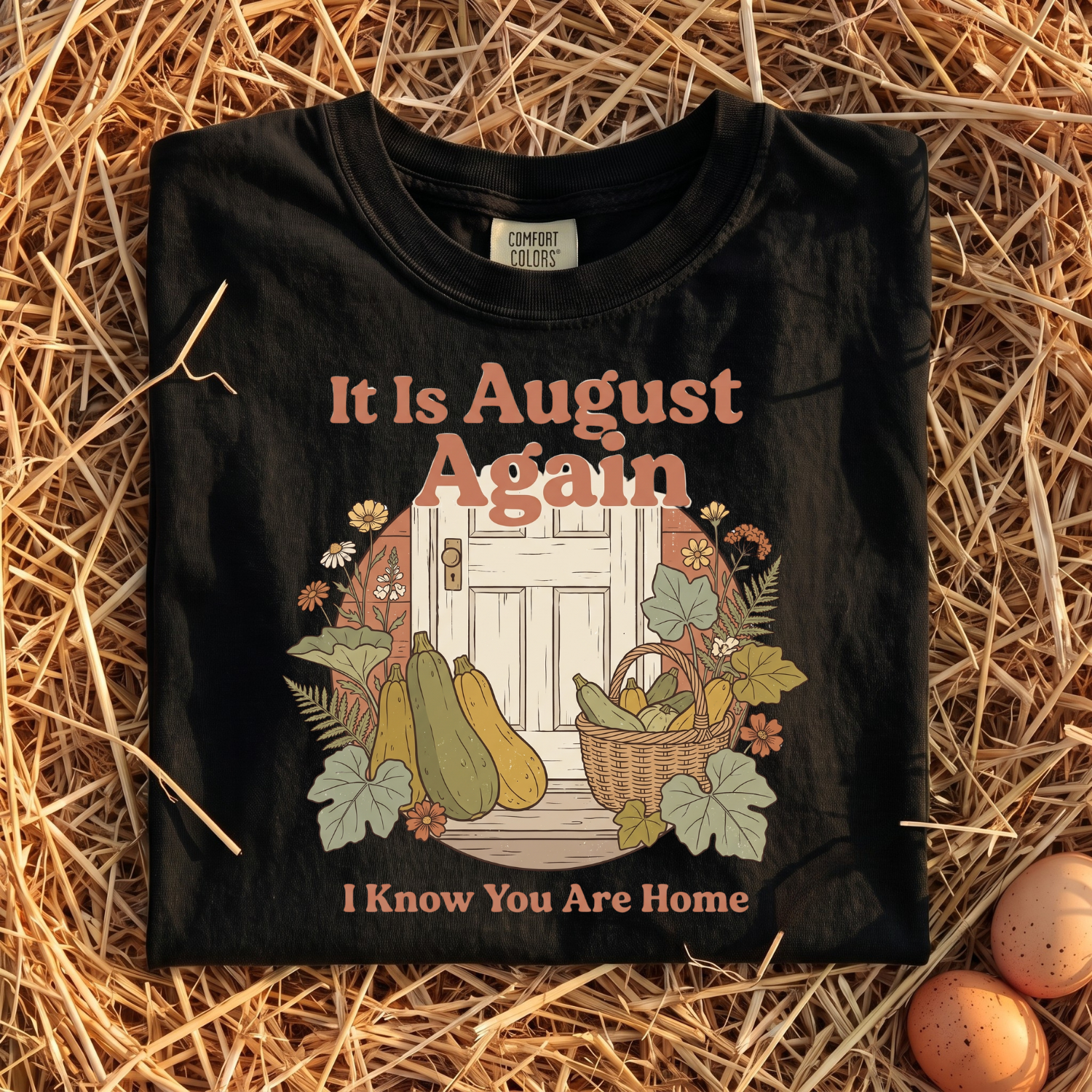 It Is August Again T-Shirt