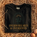 Overwhelmed & Overjoyed T-Shirt