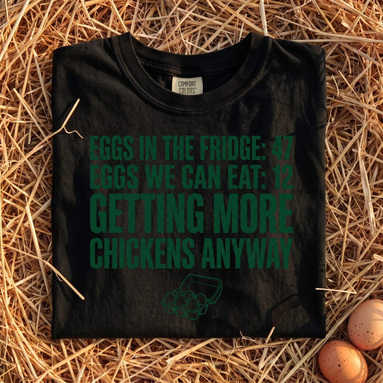 Getting More Chickens Anyway T-Shirt