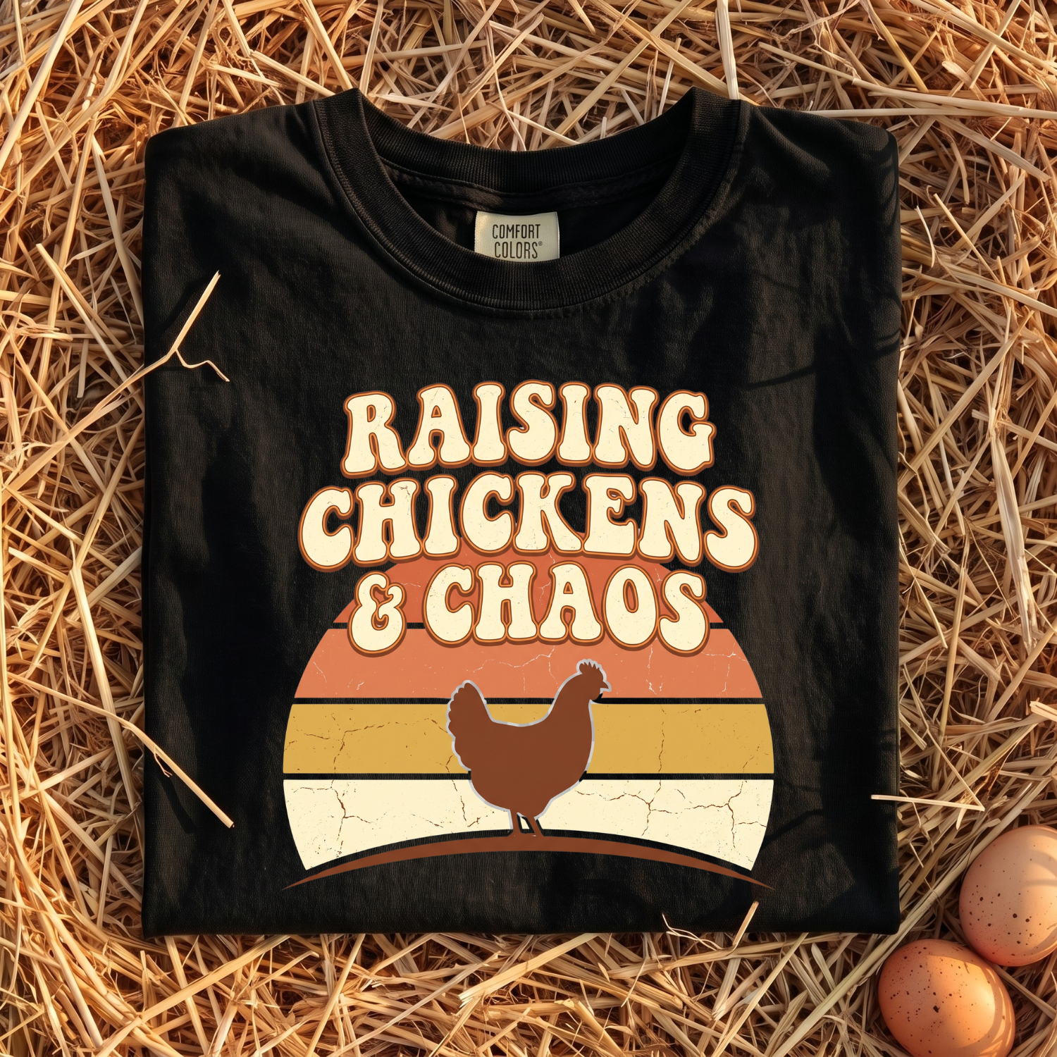 Raising Chickens & Chaos T-Shirt